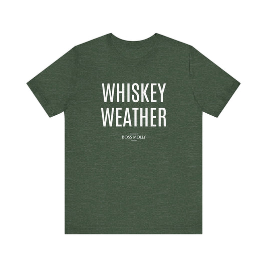 Whiskey Weather Tee - Unisex Short Sleeve Shirt for Fall, Gift for Whiskey Lovers, Autumn Apparel